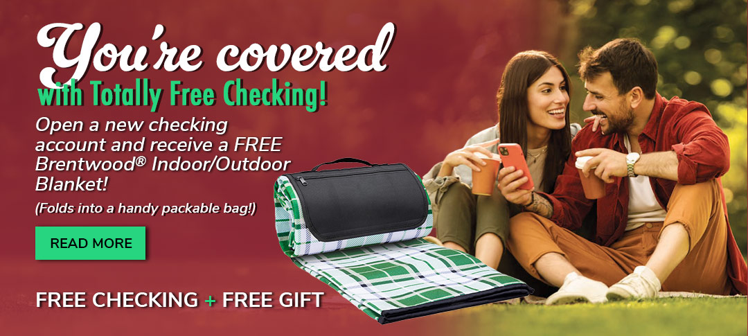 Free Checking and a free gift. Click to learn more.