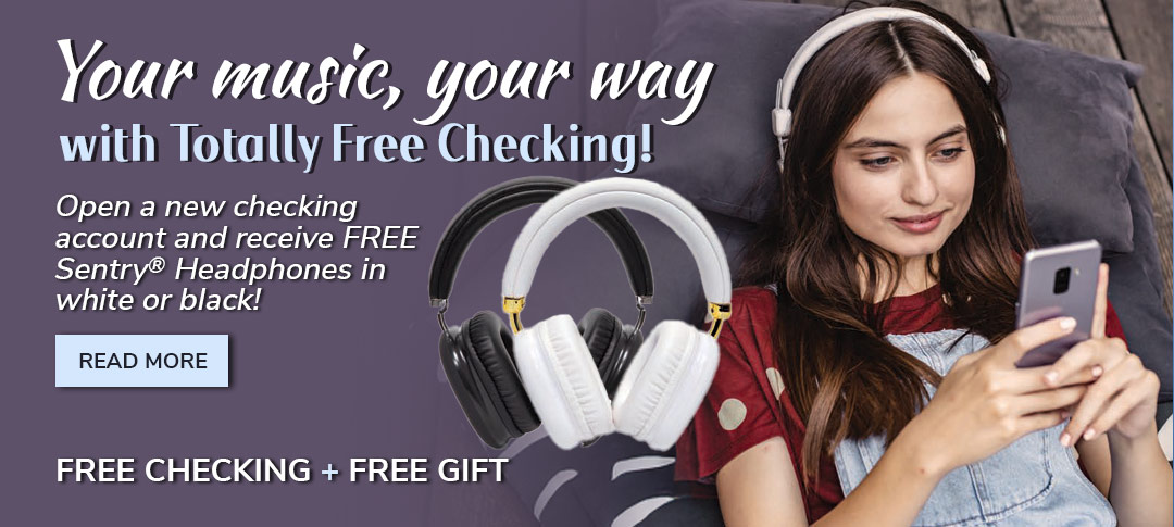 Free Checking and a free gift. Click to learn more.