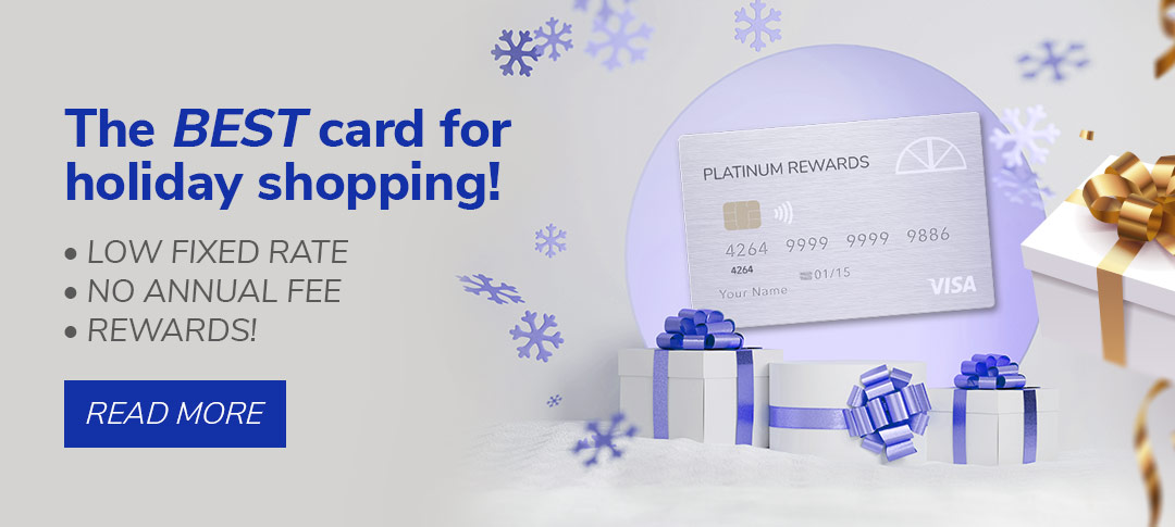 The best card for holiday shopping. Platinum Rewards Credit Card. Read more.