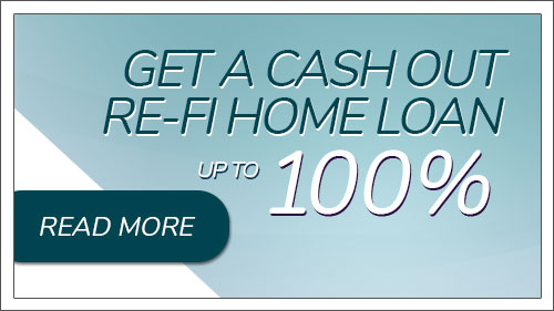 Get a cash out re-fi home loan up to 100%. Click to read more.