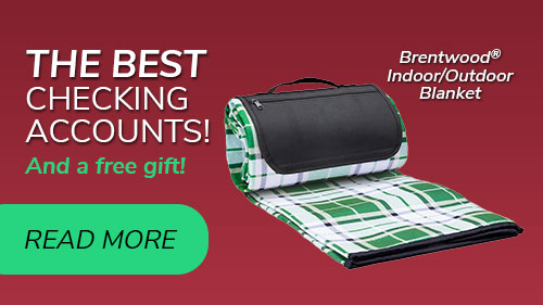 The best checking accounts. And a free gift! Click to learn more.