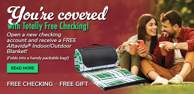 Free Checking & a Free Gift. Click to read more.