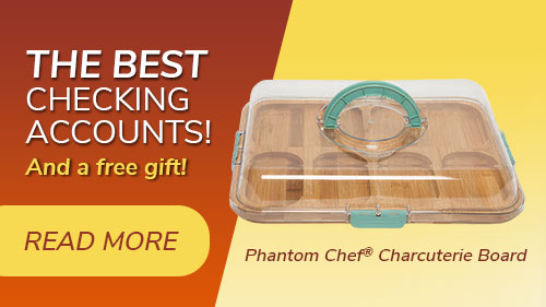 The best checking accounts. And a free gift! Click to learn more.