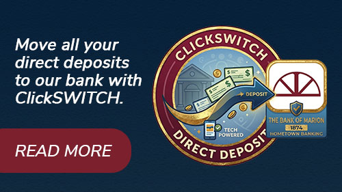Move all your direct deposits to our bank with ClickSWITCH. Click to read more.