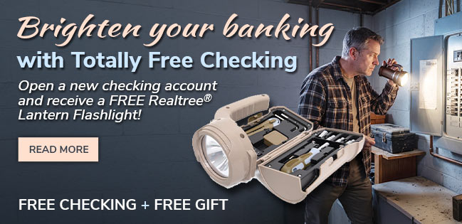 Free Checking & a Free Gift. Click to read more.