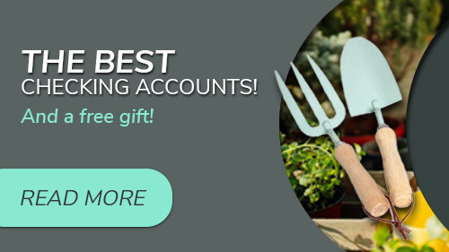 The best checking accounts. And a free gift! Click to learn more.