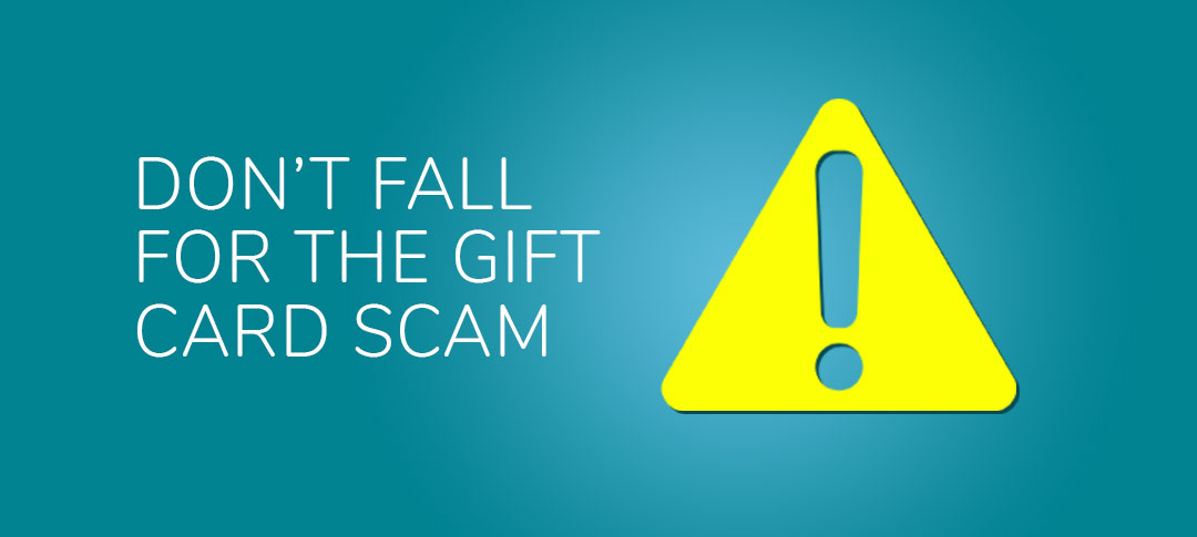 Warning! Don't fall for the gift card scam!