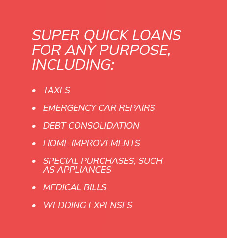 Super quick loans for any purpose.