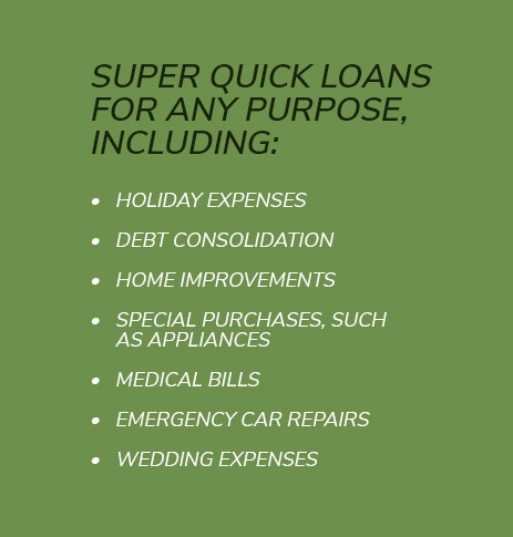Super quick loans for any purpose.