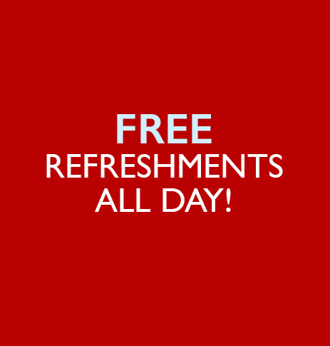FREE Refreshments all day!