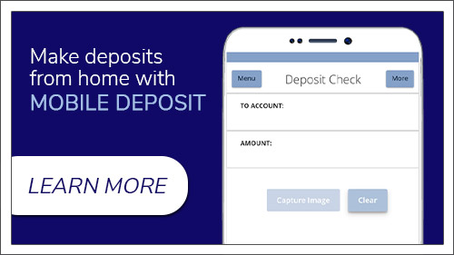 Make deposits from home with mobile deposit.