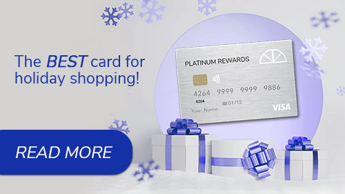 The best card for holiday shopping. Platinum Rewards credit card. Click to read more details.