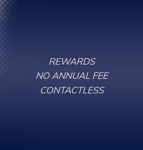 Rewards. No Annual Fee. Contactless.