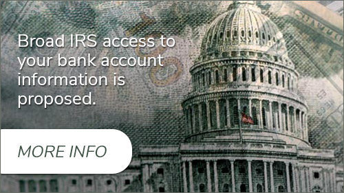 Broad IRS access to your bank account information is proposed.
