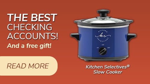 The best checking accounts. And a free gift! Click to learn more.